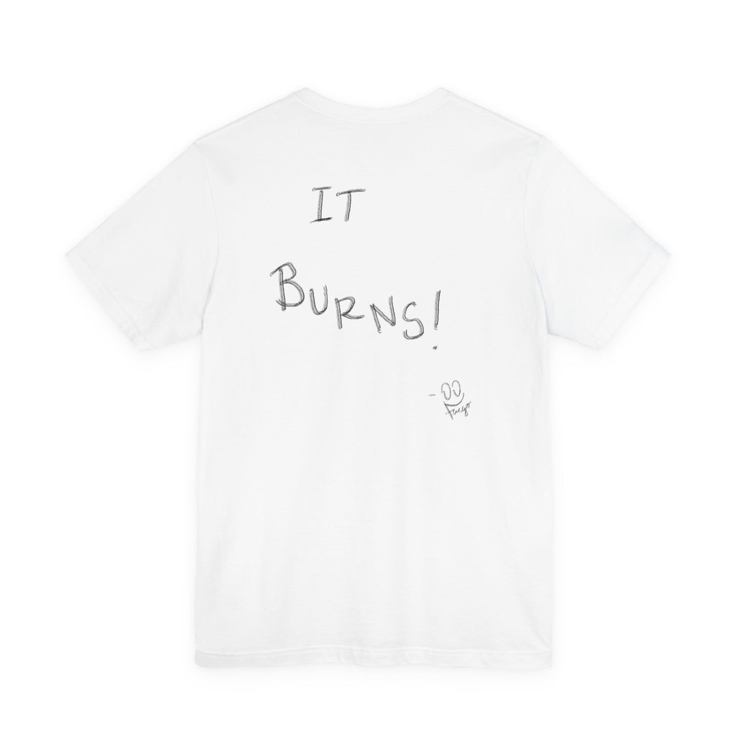 I FEEL THE FUEGO T-Shirt