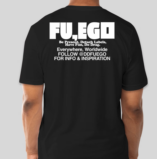 FU, EGO T-Shirt